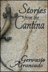 Stories from the Cantina - Gervasio Arrancado - 9781516308668