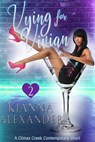 Vying For Vivian - Kianna Alexander - 9781516327355
