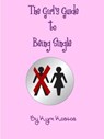 The Girl's Guide to Being Single - Kym Kostos - 9781516329120
