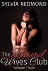 The Bound Wives Club 3 - Sylvia Redmond - 9781516331307