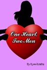 One Heart, Two Men: When a Woman Falls In Love With 2 Men - Kym Kostos - 9781516363391