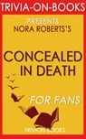 Concealed in Death by J.D. Robb (Trivia-On-Book) - Trivion Books - 9781516372454