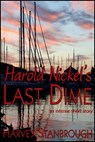 Harold Nickel's Last Dime - Harvey Stanbrough - 9781516376971