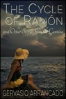 The Cycle of Ramón and Other Stories from the Cantina - Gervasio Arrancado - 9781516385287