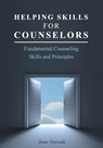 Helping Skills for Counselors - Anne Geroski - 9781516514434