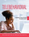 Telebehavioral Health - Marlene Maheu ; Joanne Callan ; Donald M. Hilty ; Crystal Merrill - 9781516530595