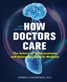 How Doctors Care - Dominic O. Vachon - 9781516540082