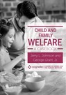 Child and Family Welfare - Jerry L. Johnson ; George Grant Jr. - 9781516541461