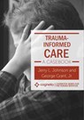 Trauma-Informed Care - George Grant Jr. ; Jerry L. Johnson - 9781516541621