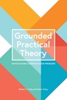 Grounded Practical Theory - Robert T. Craig ; Karen Tracy - 9781516545582