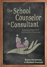 The School Counselor as Consultant - Karen L. Dickinson ; Richard D. Parsons - 9781516546688