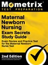 Maternal Newborn Nursing Exam Secrets Study Guide - Exam Review and Practice Test for the Maternal Newborn Nurse Test: [2nd Edition] - Mometrix - 9781516718764