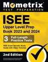 ISEE Upper Level Prep Book 2023 and 2024 - 3 Full-Length Practice Tests, ISEE Exam Secrets Study Guide with Video Tutorials: [2nd Edition] - Matthew Bowling - 9781516722242