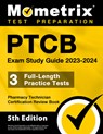 PTCB Exam Study Guide 2023-2024 - 3 Full-Length Practice Tests, Pharmacy Technician Certification Secrets Review Book: [5th Edition] - Matthew Bowling - 9781516722846