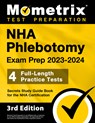 NHA Phlebotomy Exam Prep 2023-2024 - 4 Full-Length Practice Tests, Secrets Study Guide Book for the Nha Certification: [3rd Edition] - Matthew Bowling - 9781516724031