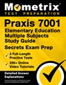 PRAXIS 7001 Elementary Education Multiple Subjects Study Guide - 3 Full-Length Practice Tests, 250+ Online Video Tutorials, Secrets Exam Prep: [Detail - Matthew Bowling - 9781516726875