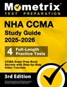 Nha Ccma Study Guide 2025-2026 - 4 Full-Length Practice Tests, Ccma Exam Prep Book Secrets with Step-By-Step Video Tutorials: [3rd Edition] - Matthew Bowling - 9781516727087