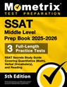 SSAT Middle Level Prep Book 2025-2026 - 3 Full-Length Practice Tests, SSAT Secrets Study Guide Covering Quantitative (Math), Verbal (Vocabulary), and - Matthew Bowling - 9781516727834