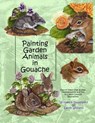 Painting Garden Animals in Gouache - Sandy Williams - 9781516941759