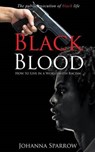 Black Blood - SPARROW,  Johanna - 9781517015138
