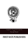 Fragments of a Faith Forgotten - George Mead - 9781517128661