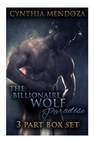 Shifter Romance: The Billionaire Wolf Paradise 3-in-1 **BOX SET** - Cynthia Mendoza - 9781517166687