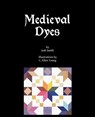 Medieval Dyes - C. Ellen Young - 9781517196516