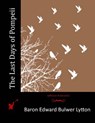 The Last Days of Pompeii - Baron Edward Bulwer Lytton Lytton - 9781517264390