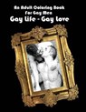 An Adult Coloring Book For Gay Men: Gay Life - Gay Love - Scott Shannon - 9781517315504