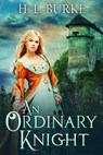 An Ordinary Knight - H. L. Burke - 9781517559168