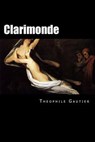 Clarimonde - Theophile Gautier - 9781517672997