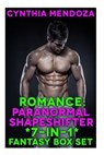 Romance: Paranormal Shapeshifter *7-in-1* Fantasy BOX SET - Cynthia Mendoza - 9781517785000