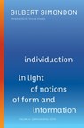 Individuation in Light of Notions of Form and Information - Gilbert Simondon - 9781517909529