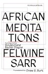 African Meditations - Felwine Sarr - 9781517913892