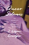 Queer Silence - J. Logan Smilges - 9781517914097