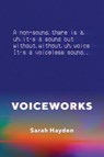 Voiceworks - Sarah Hayden - 9781517914370