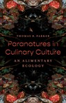 Paranatures in Culinary Culture - Thomas R. Parker - 9781517918101