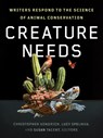 Creature Needs - Christopher Kondrich ; Lucy Spelman ; Susan Tacent - 9781517918316