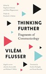Thinking Further - Vilem Flusser - 9781517919207