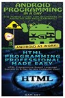 Android Programming in a Day! & HTML Professional Programming Made Easy - Sam Key - 9781518628658