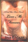 Love Me Forever: A Civil War Time Travel Romance - Jina Bacarr - 9781518698545