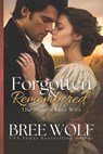 Forgotten & Remembered - WOLF,  Bree - 9781518723292