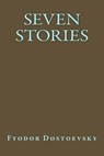 Seven Stories - DOSTOEVSKY,  Fyodor - 9781518743948