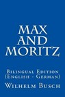Max and Moritz - BUSCH,  Wilhelm - 9781518817229