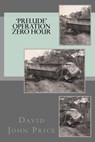 'Prelude' Operation Zero Hour - PRICE,  MR David John - 9781518898556