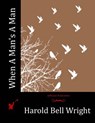 When A Man's A Man - Harold Bell Wright - 9781519208255