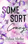 Some Sort of Crazy (Natalie and Miles): A Happy Crazy Love Novel - Melanie Harlow - 9781519372710