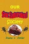 Our Sex Saturated Society - OSTLER,  Duane L. - 9781519416049