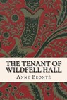 The Tenant of Wildfell Hall - Anne Brontë - 9781519485892