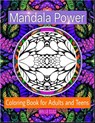 Mandala Power Coloring Book for Adults and Teens: Color, Relax and Enjoy - Bella Stitt - 9781519519597